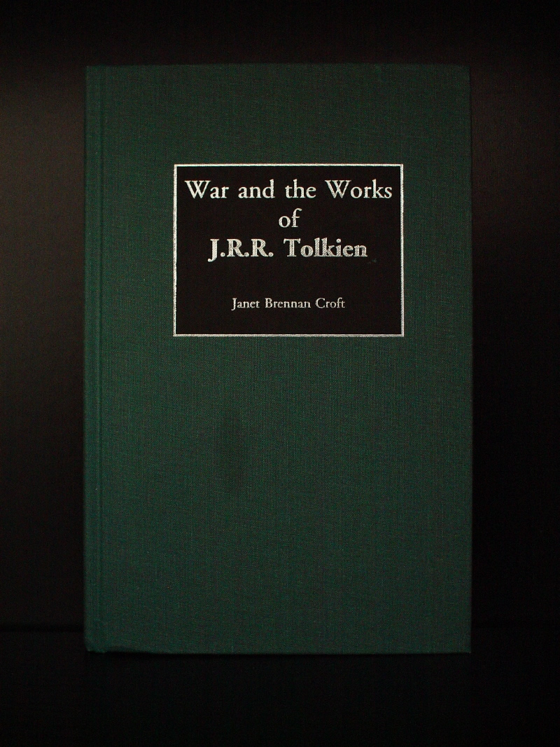 2004 - Janet Brennan Croft - War and the Works of J.R.R. Tolkien