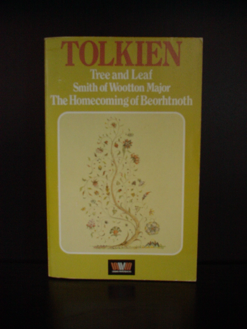 Books by J.R.R.Tolkien - Tree and Leaf, Smith of Wootton Major [and] The Homecoming of Beornoth Beorthhelm's Son