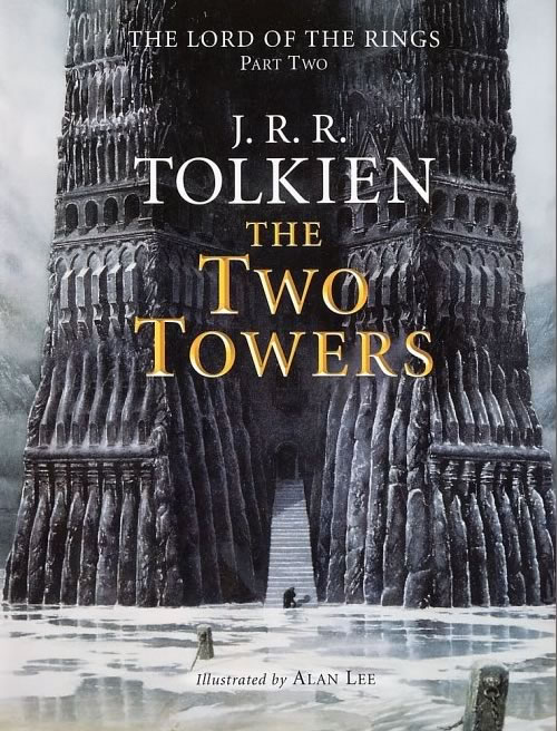 The Two Towers by J.R.R. Tolkien Illustrated by Alan Lee
