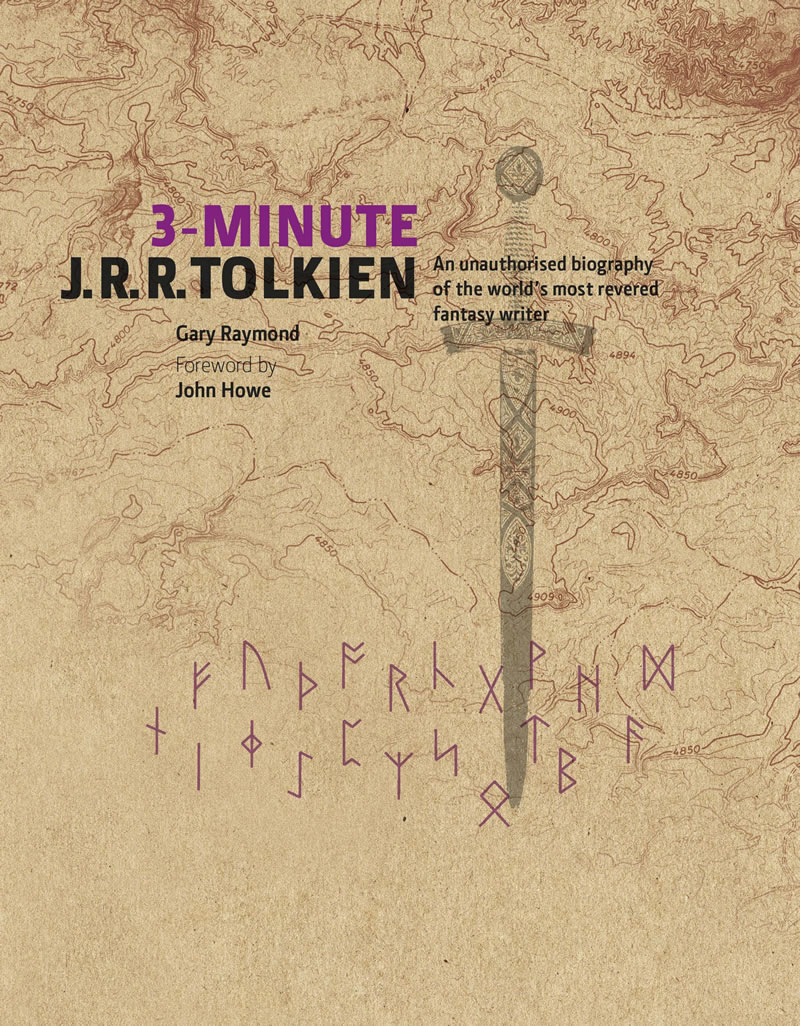 3 Minute Tolkien by Gary Raymond and foreword by John Howe