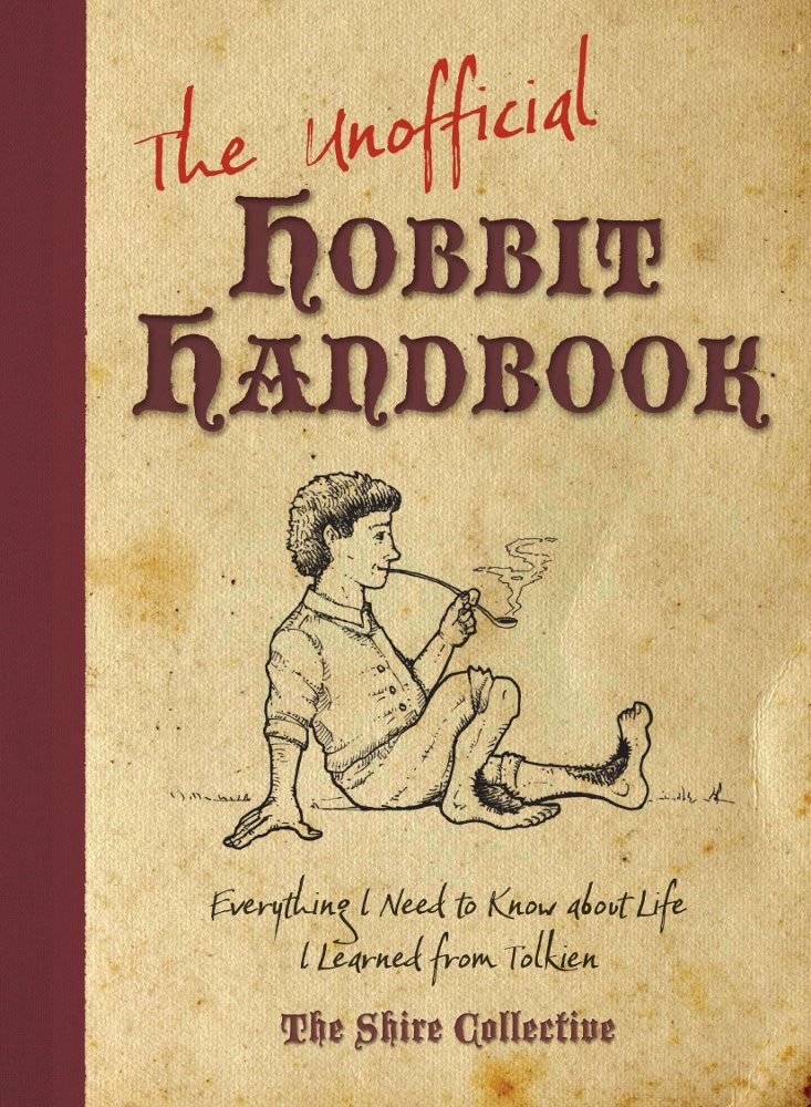 What Would Bilbo Do? The Unofficial Hobbit Handbook