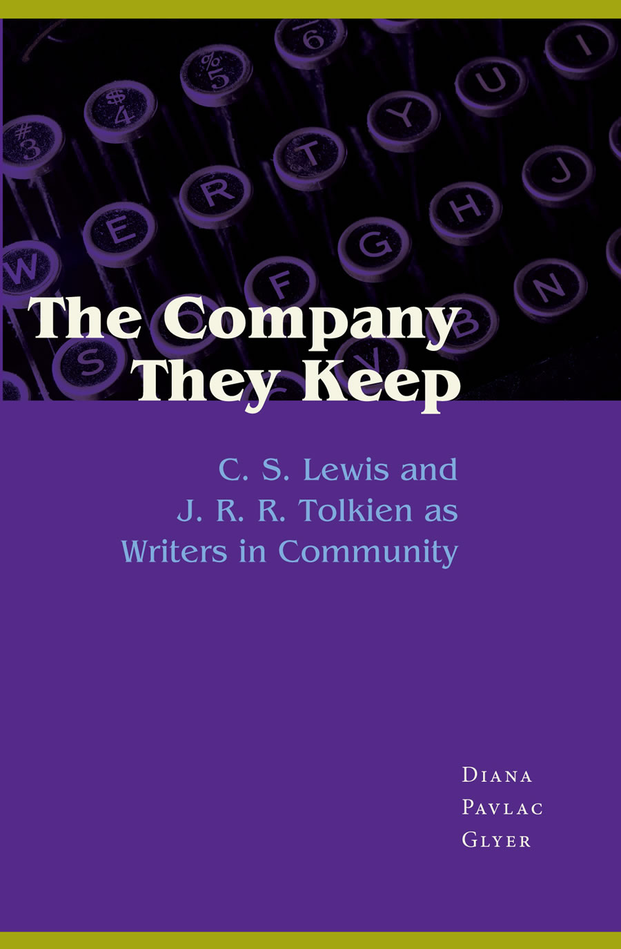 The Company They Keep: C. S. Lewis and J. R. R. Tolkien as Writers in Community second printing - paperback edition