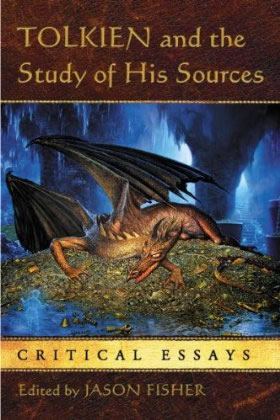 Tolkien and the Study of His Sources - Critical Essays