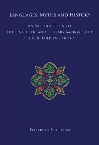 Languages, Myths and History: An Introduction to the Linguistic and Literary background of J. R. R. tolkien's Fiction