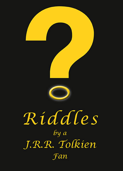 Riddles by a JRR Tolkien Fan