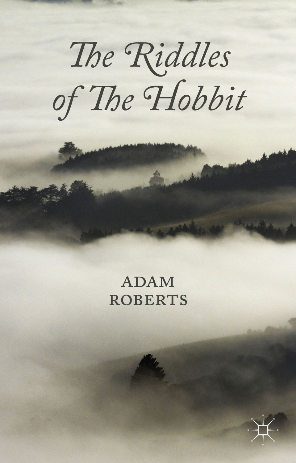 The Riddles of The Hobbit by Adam Roberts
