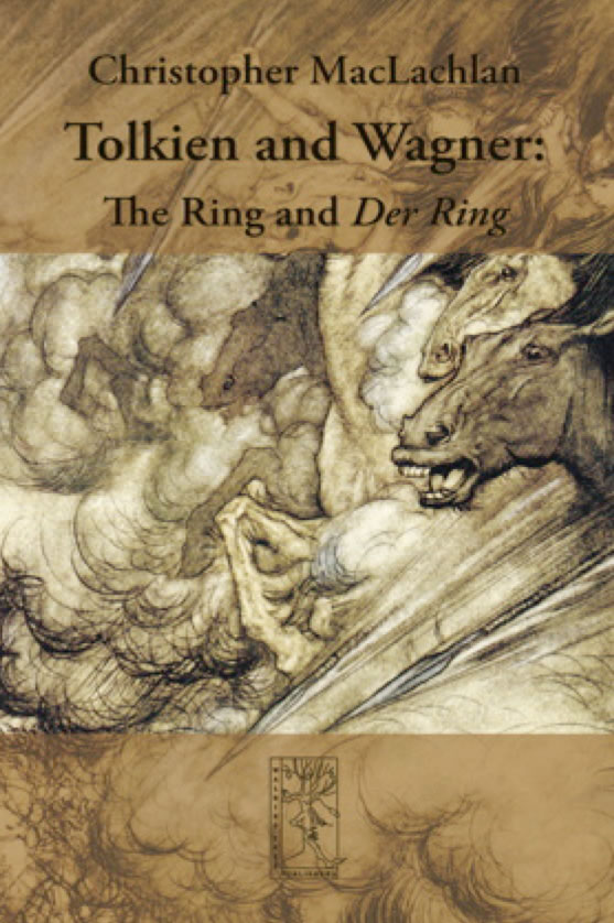 Tolkien and Wagner: The Ring and Der Ring Christopher MacLachlan 