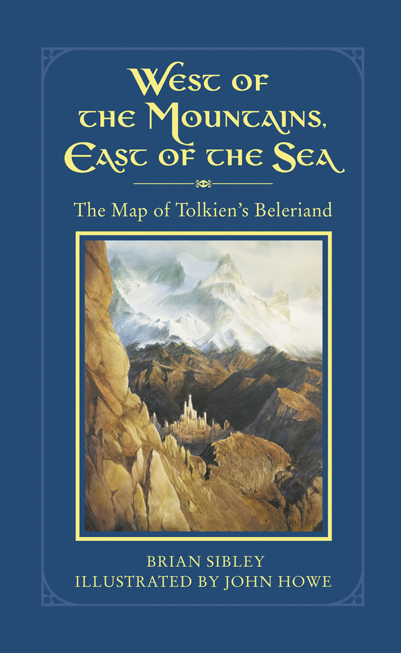 West of the Mountains, East of the Sea: The Map of tolkien's Beleriand and the Lands to the North