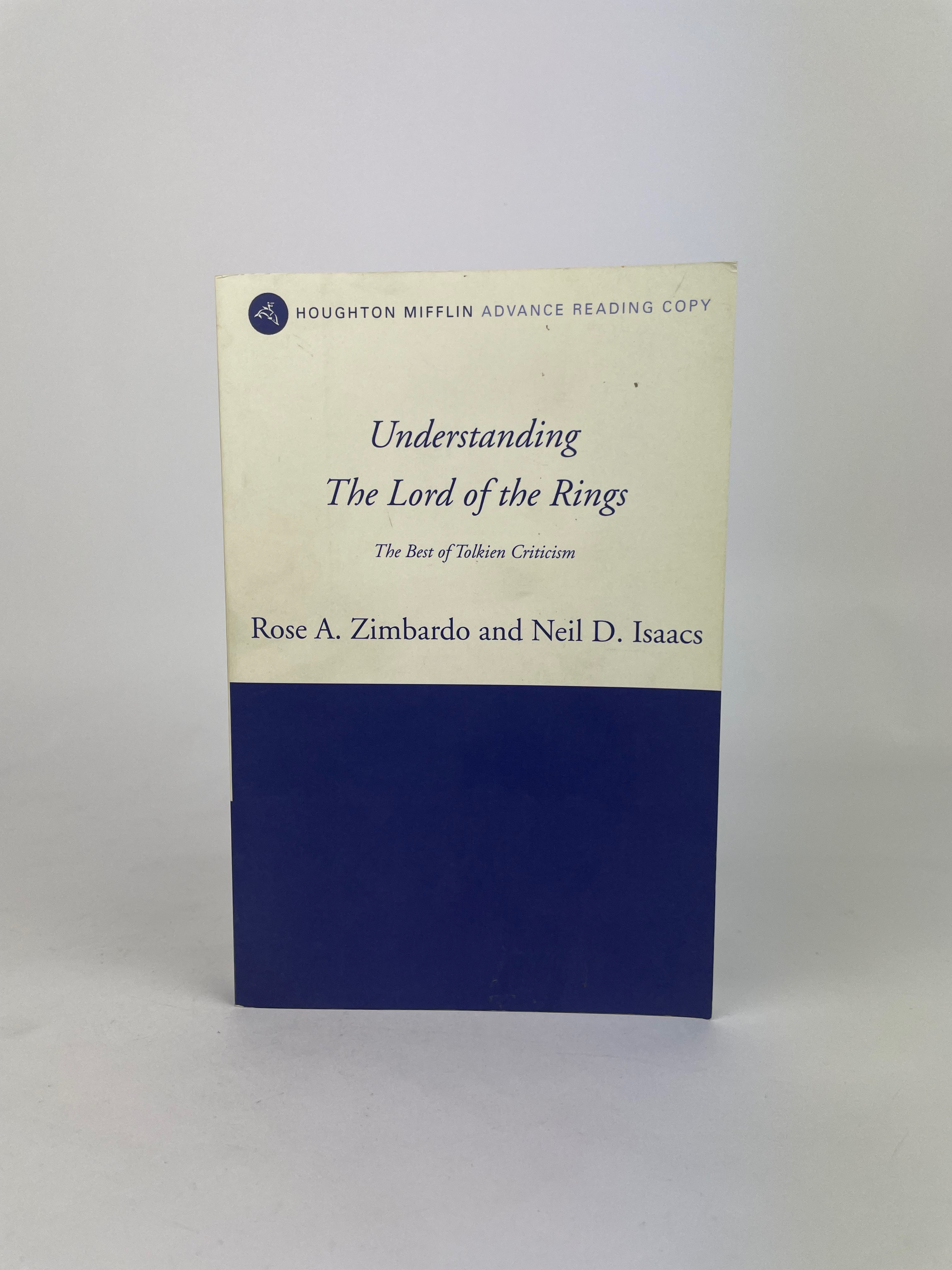 Advance Uncorrected Proof of Understanding The Lord of the Rings by Rose A Zimbardo and Neil D. Isaacs