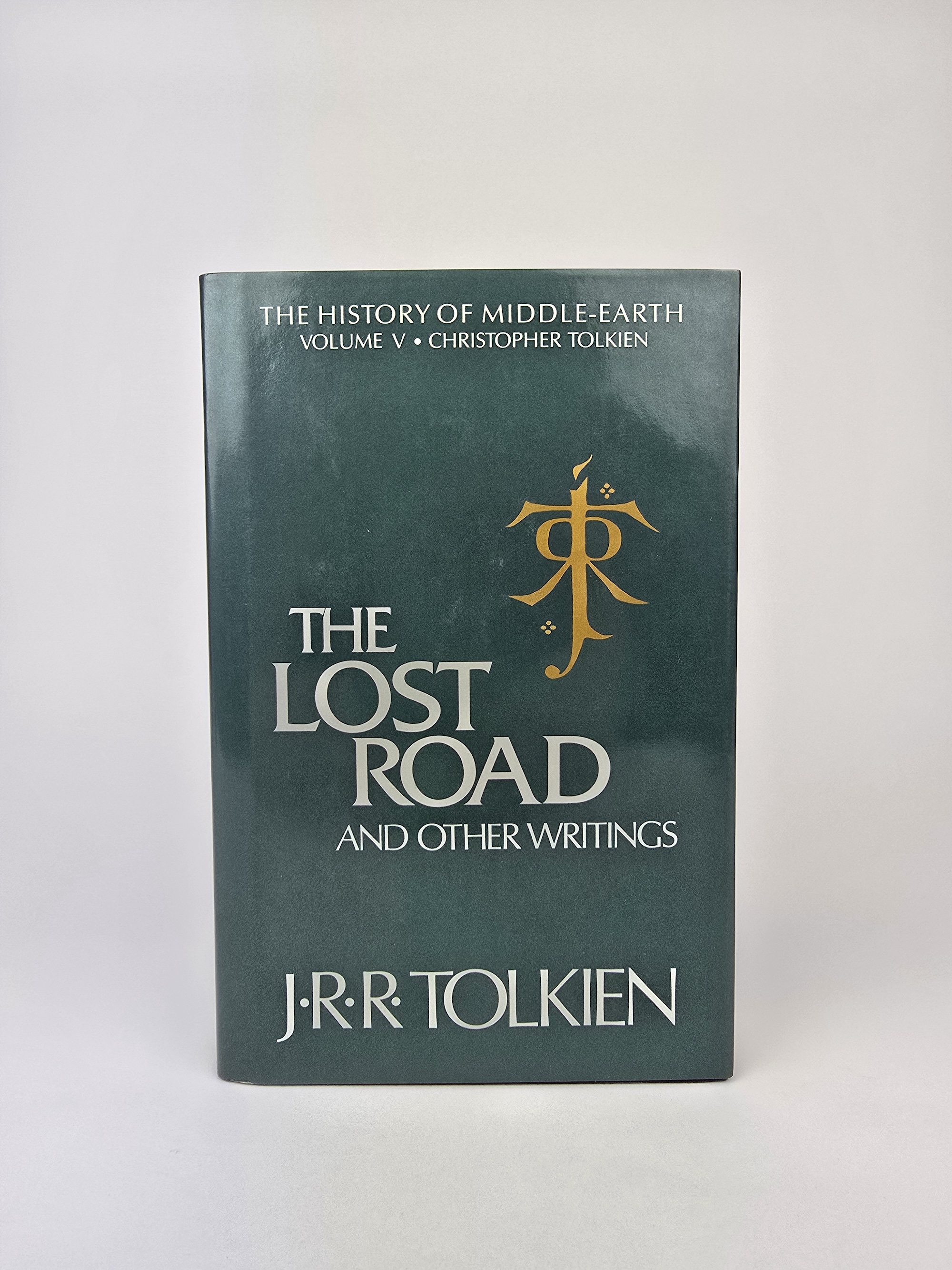 The Lost Road and Other Writings – J.R.R. Tolkien – First American Edition, 1987