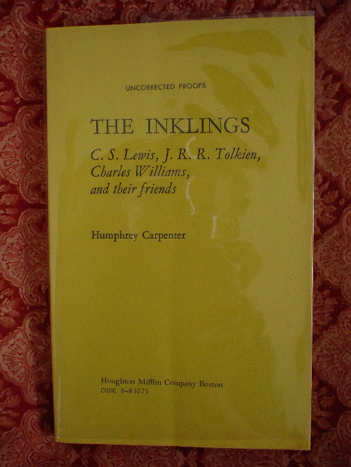 Humphrey Carpenter: THE INKLINGS C.S.LEWIS, J.R.R.TOLKIEN, CHARLES WILLIAMS, AND THEIR FRIENDS. Uncorrected Proof. 