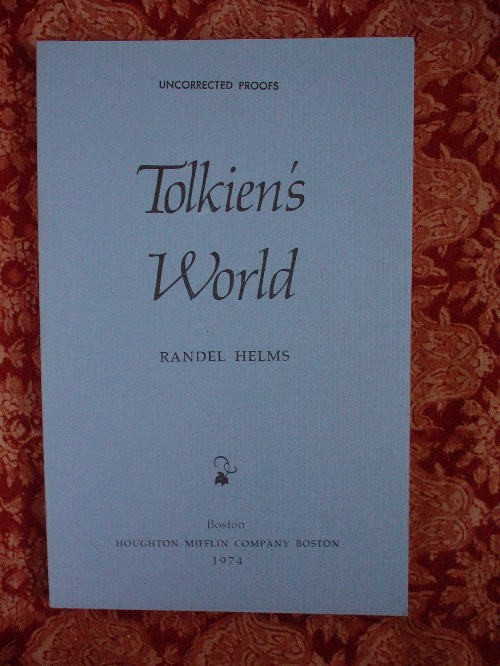 Randel Helms: tolkien's WORLD. Uncorrected Proof. 